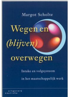 Coutinho Wegen en (blijven) overwegen - Boek M. Scholte (9046900533)