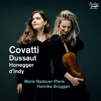 Covatti, Dussaut, Honegger, D'Indy: Sonatas For Violin And Piano - Radauer-plank, Marie & Henrike B