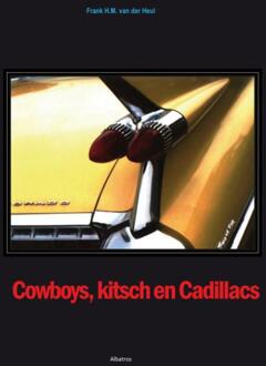 Cowboys, Kitsch En Cadillacs - frank van der heul