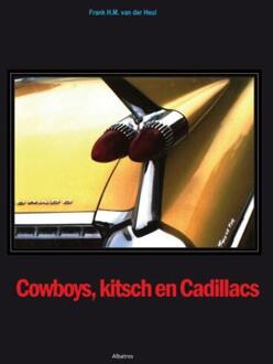 Cowboys, Kitsch En Cadillacs - frank van der heul
