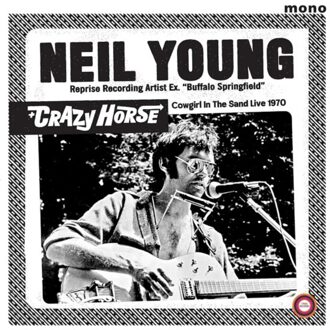 Cowgirl In The Sand: Live 1970 - Neil Young & Crazy Horse