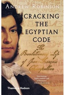 Cracking The Egyptian Code - Andrew Robinson
