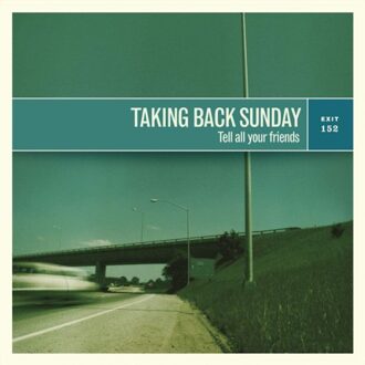 Craft Tell All Your Friends - Taking Back Sunday