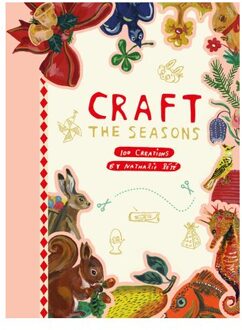 Craft The Seasons: 100 Creations By Nathalie Lete - Nathalie Lete