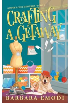 Crafting A Getaway - Gasper's Cove Mysteries - Barbara Emodi