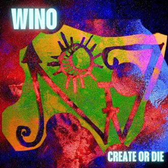 Create Or Die - Wino