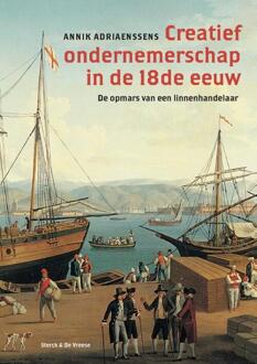 Creatief ondernemerschap in de 18e eeuw -  Annik Adriaenssens (ISBN: 9789056157012)