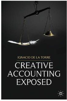 Creative Accounting Exposed - Torre, Ignacio De La
