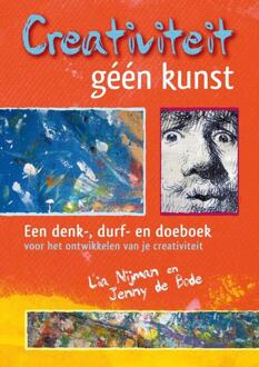 Creativiteit, géén kunst - Boek Lia Nijman (9460150187)