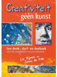 Creativiteit, géén kunst - Boek Lia Nijman (9460150187)