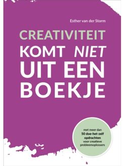 Creativiteit Komt Niet Uit Een Boekje - Esther van der Storm
