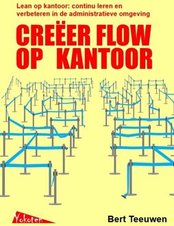 Creëer Flow Op Kantoor - Bert Teeuwen