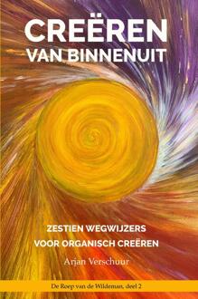 Creëren van binnenuit -  Arjan Verschuur (ISBN: 9789083434421)