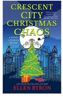 Crescent City Christmas Chaos - Vintage Cookbook Mystery - Ellen Byron