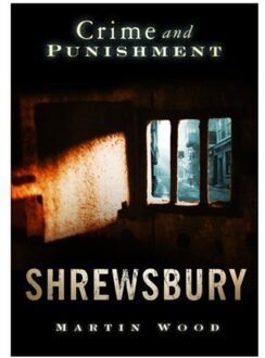 Crime And Punishment: Shrewsbury - Martin Wood