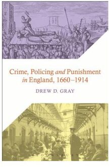Crime, Policing and Punishment in England, 1660-1914
