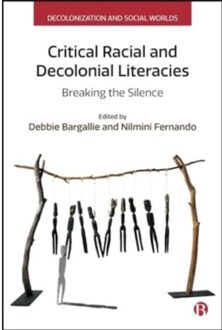 Critical Racial And Decolonial Literacies - Decolonization And Social Worlds - Giannacopoulos, Maria