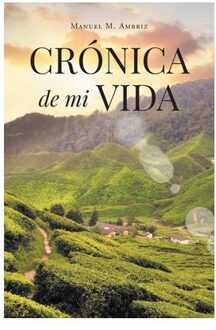 Cronica De Mi Vida - Manuel M Ambriz