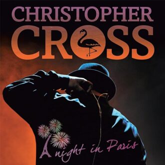 Cross A Night In Paris - Christopher Cross