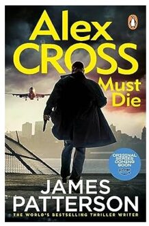Cross Alex Cross Must Die - Alex Cross - James Patterson