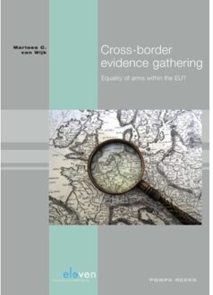 Cross-border evidence gathering - Boek Marloes C. van Wijk (9462367744)
