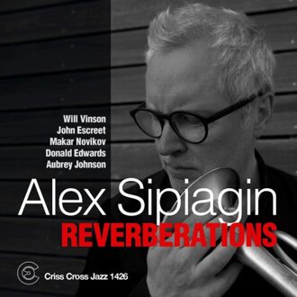 Cross Reverberations - Alex Sipiagin