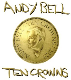 Crown Ten Crowns - Andy Bell