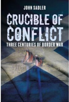 Crucible Of Conflict - John Sadler
