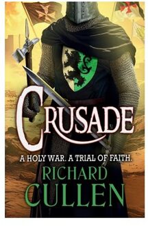 Crusade - Chronicles Of The Black Lion - Richard Cullen