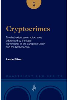Cryptocrimes - Maastricht Law Series - Laurie Emmy Marcie Ritzen