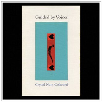 Crystal Nuns Cathedral - Guided By Voices
