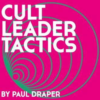 Cult Leader Tactics - Paul Draper
