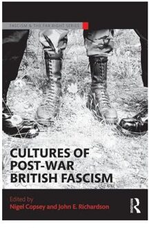 Cultures of Post-War British Fascism