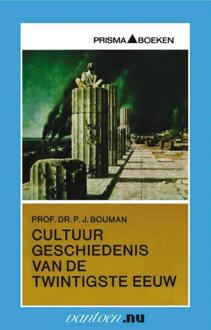 Cultuurgeschiedenis van de twintigste eeuw - Boek P.J. Prof. Dr. Bouman (9031506443)