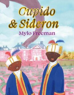 Cupido en Sideron -  Mylo Freeman (ISBN: 9789047635246)