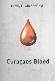 Curacaos bloed - Boek Eardly van der Geld (9082002000)