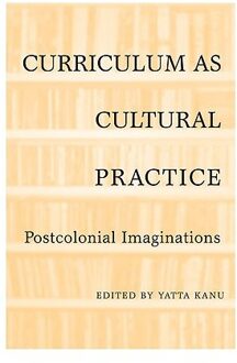 Curriculum As Cultural Practice