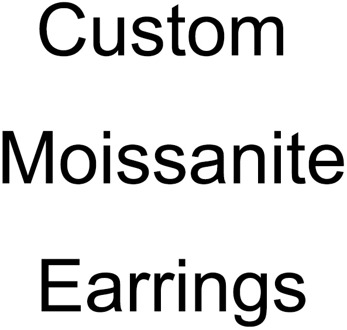 Custom Moissanite Earrings, Please contact us before purchase