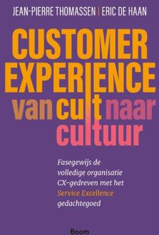 Customer Experience: van cult naar cultuur -  Eric de Haan, Jean-Pierre Thomassen (ISBN: 9789024465699)