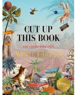Cut Up This Book And Create Your Own Wonderland - Cut Up This Book - Eliza Scott