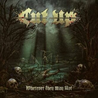 Cut Up - Wherever They May Rot