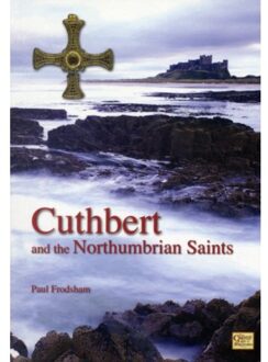 Cuthbert and the Northumbrian Saints