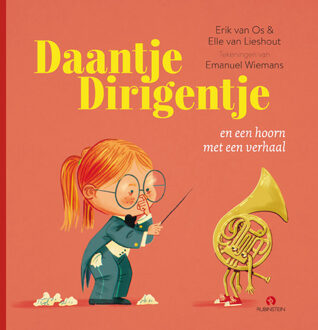 Daantje Dirigentje en een hoorn met een verhaal. 4+