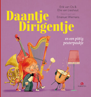 Daantje Dirigentje en een pittig peuterpaukje - Elle van Lieshout, Eric van Os (ISBN: 9789047634911)