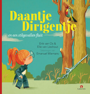 Daantje Dirigentje en een stilgevallen fluit -  Elle van Lieshout, Erik van Os (ISBN: 9789047633921)