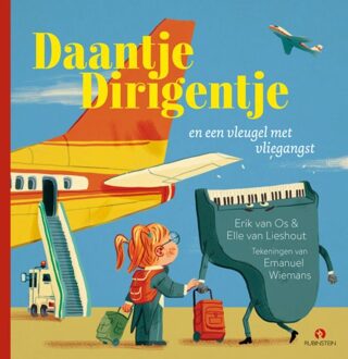 Daantje Dirigentje En Een Vleugel Met Vliegangst - Erik van Os