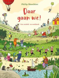 Daar gaan we! -  Philip Waechter (ISBN: 9789021686806)