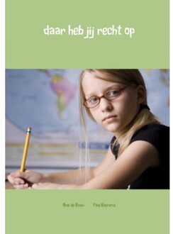 daar heb jij recht op - Boek Arie de Bruin Paul Boersma (9402125809)