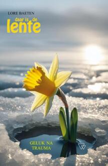 Daar is de lente -  Lore Baeten (ISBN: 9789493306851)