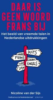 Daar is geen woord Frans bij -  Nicoline van der Sijs (ISBN: 9789463192736)